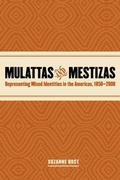 Cover: Mulattas and Mestizas - University of Georgia Press