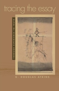 Enlarge image Cover: Tracing the Essay - University of Georgia Press