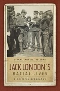 Enlarge image Cover: Jack London's Racial Lives - University of Georgia Press