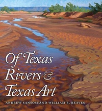 Enlarge image Cover: Of Texas Rivers and Texas Art - Texas A & M University Press