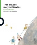 Cover: Tres Chicos Muy Valientes - Loqueleo