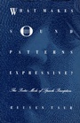 Cover: What Makes Sound Patterns Expressive? - Duke University Press