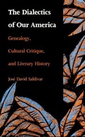 Cover: The Dialectics of Our America - Duke University Press