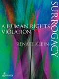 Cover: Surrogacy: A Human Rights Violation - Spinifex Press