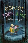 Cover: Bigfoot, Tobin & Me - Chicken House Ltd