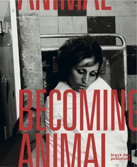 Abbildung von: Becoming Animal - Black Dog Press