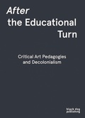 Cover: After the Educational Turn - Black Dog Press