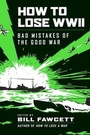 Cover: How to Lose WWII - HarperCollins