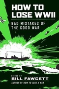 Cover: How to Lose WWII - HarperCollins
