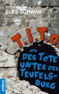 Cover: T.I.T.O. und der Tote unter der Teufelsburg - Solibro Verlag