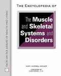 Cover: The Encyclopedia of the Muscle and Skeletal Systems and Disorders - Facts On File Inc