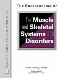 Enlarge image Cover: The Encyclopedia of the Muscle and Skeletal Systems and Disorders - Facts On File Inc