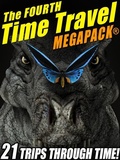 Cover: The Fourth Time Travel MEGAPACK&reg; - Wildside Press