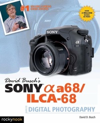 Abbildung von: David Busch's Sony Alpha a68/ILCA-68 Guide to Digital Photography - Rocky Nook