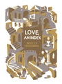 Cover: Love, an Index - McSweeney's
