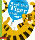 Cover: Weck blo&szlig; Tiger nicht auf! - Annette Betz Verlag