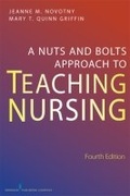 Cover: A Nuts and Bolts Approach to Teaching Nursing - Springer Publishing Company