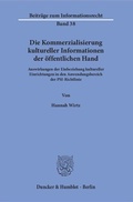 Cover: Die Kommerzialisierung kultureller Informationen der &ouml;ffentlichen Hand. - Duncker & Humblot