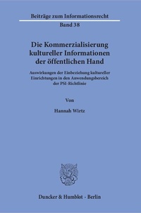 Abbildung von: Die Kommerzialisierung kultureller Informationen der öffentlichen Hand. - Duncker & Humblot