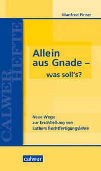 Enlarge image Cover: Allein aus Gnade - was soll`s? - Calwer