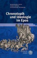 Cover: Chronotopik und Ideologie im Epos - Universit&auml;tsverlag Winter