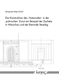 Cover: Die Konstruktion des 'Nationalen' in der 'polnischen' Kunst am Beispiel der Zach ceta in Warschau und der Biennale Venedig - Logos Berlin