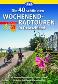 Cover: Die 40 sch&ouml;nsten Wochenend-Radtouren in Deutschland mit GPS-Tracks - BVA BikeMedia