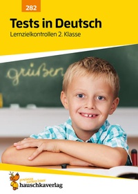 Abbildung von: Übungsheft mit Tests in Deutsch 2. Klasse - Hauschka Verlag
