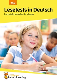 Abbildung von: Übungsheft mit Lesetests in Deutsch 4. Klasse - Hauschka Verlag