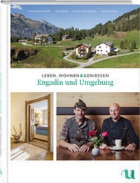Abbildung von: Leben, Wohnen & Genießen Engadin und Umgebung - Neuer Umschau Buchverlag