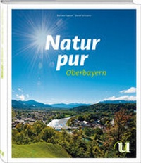 Abbildung von: Natur pur - Bayrisches Oberland - Neuer Umschau Buchverlag