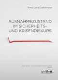 Cover: Ausnahmezustand im Sicherheits- und Krisendiskurs - universi - Universit&auml;tsverlag Siegen