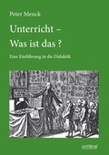 Cover: Unterricht - Was ist das? - universi - Universit&auml;tsverlag Siegen