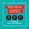 Cover: Herausfordernd einfach. 3 Regeln, die das Leben ver&auml;ndern - Evangelisch-methodistische Kirche (Kd&ouml;R)