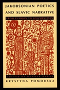 Cover: Jakobsonian Poetics and Slavic Narrative - Duke University Press