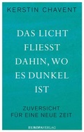 Cover: Das Licht flie&szlig;t dahin wo es dunkel ist - Europa Verlage