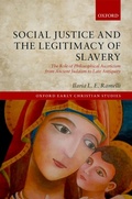 Cover: Social Justice and the Legitimacy of Slavery - OUP eBook