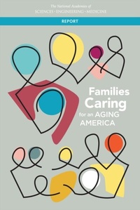 Abbildung von: Families Caring for an Aging America - National Academies Press