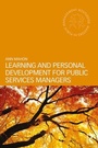 Cover: Learning and Personal Development for Public Services Managers - Routledge