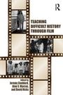 Cover: Teaching Difficult History through Film - Routledge