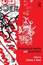 Cover: Professional Identity and Social Work - Routledge
