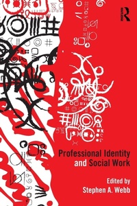 Enlarge image Cover: Professional Identity and Social Work - Routledge