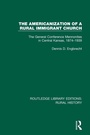 Cover: The Americanization of a Rural Immigrant Church - Routledge