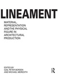 Cover: Lineament: Material, Representation and the Physical Figure in Architectural Production - Routledge