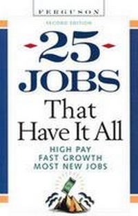 Enlarge image Cover: 25 Jobs That Have It All - Facts On File Inc