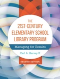Cover: The 21st-Century Elementary School Library Program - Libraries Unlimited Inc