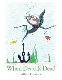 Enlarge image Cover: When Dead Is Dead - AUTHORHOUSE
