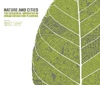 Enlarge image Cover: Nature and Cities - The Ecological Imperative in Urban Design and Planning - Lincoln Institute of Land Policy