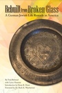 Cover: Rebuilt from Broken Glass - Purdue University Press