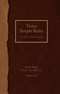 Enlarge image Cover: Three Simple Rules for Christian Living Leader Guide - Abingdon Press